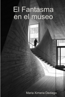 El Fantasma en el museo 0359469892 Book Cover