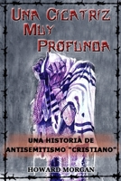 Una Cicatriz Muy Profunda 1387293443 Book Cover