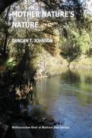 Mother Nature's Nature 1546518843 Book Cover