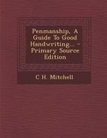 Penmanship, a Guide to Good Handwriting 1274119650 Book Cover