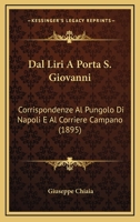 Dal Liri A Porta S. Giovanni: Corrispondenze Al Pungolo Di Napoli E Al Corriere Campano (1895) 1168034523 Book Cover