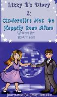 Lizzy B's Diary 2: Cinderella's Not So Happily Ever After 1538079968 Book Cover