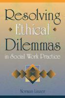 Resolving Ethical Dilemmas in Social Work Practice 0205290418 Book Cover