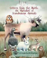 Letters from the North: An Alphabet of Scandinavian Animals (Animal Alphabet Journeys) 1923542117 Book Cover