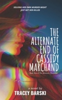 The Alternate End of Cassidy Marchand 1961707004 Book Cover