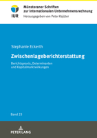 Zwischenlageberichterstattung; Berichtspraxis, Determinanten und Kapitalmarktwirkungen (Muensteraner Schriften Zur Internationalen Unternehmensrechn) 3631898371 Book Cover