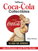 Warman's Coca Cola Collectibles: Identification And Price Guide (Warman's Coca-Cola Collectibles: Identification & Price Guide) 0896893111 Book Cover