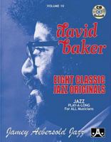 Vol. 10, David Baker: Eight Classic Jazz Originals (Book & CD Set) (Play- a-Long) 1562241478 Book Cover