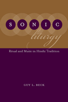 Sonic Liturgy: Ritual and Music in Hindu Tradition 1611170370 Book Cover