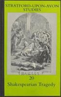 Shakespearian Tragedy (Stratford-Upon-Avon Studies, No. 20) 0713164174 Book Cover