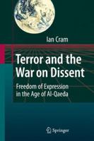 Terror and the War on Dissent: Freedom of Expression in the Age of Al-Qaeda 3642426352 Book Cover