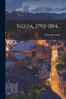 Nizza, 1792-1814... - Primary Source Edition 1018769331 Book Cover