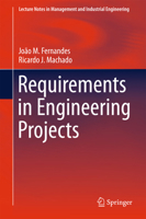 Requirements in Engineering Projects (Lecture Notes in Management and Industrial Engineering) 3319185969 Book Cover