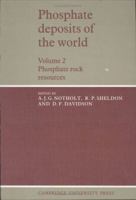 Phosphate Deposits of the World: Volume 2, Phosphate Rock Resources 0521305098 Book Cover