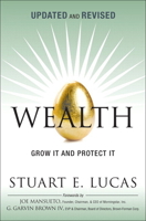 Wealth: Grow It and Protect It, Updated and Revised 0134194659 Book Cover