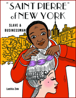 Saint Pierre of New York: From Slave to Businessman 0809167972 Book Cover