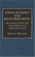 Stream Ecology and Self-Purification: An Introduction for Wastewater 1566763770 Book Cover