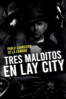 Tres malditos en Lay City B0BHT9LHYF Book Cover