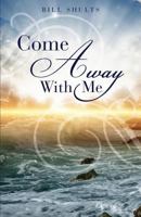 Come Away with Me 1629521507 Book Cover