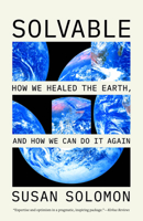 Solvable: How We Healed the Earth, and How We Can Do It Again 0226845427 Book Cover
