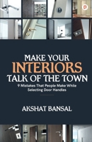 Make Your Interiors Talk of the Town 9390479525 Book Cover