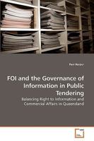 FOI and the Governance of Information in Public Tendering 3639217705 Book Cover