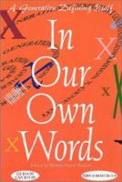 In Our Own Words: A Generation Defining Itself (Volume 4) (In Our Own Words (Marlow Peerse Weaver)) 0965413659 Book Cover