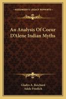 An Analysis of Coeur D'Alene Indian Myths 1432564129 Book Cover