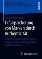 Erfolgssicherung Von Marken Durch Authentizit�t: Die Bedeutung Von Authentizit�t Zur Erkl�rung Von R�ckwirkungseffekten Bei Markentransfers 3658225270 Book Cover