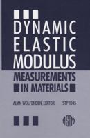 Dynamic Elastic Modulus Measurements in Materials (Astm Special Technical Publication// Stp) 0803112912 Book Cover