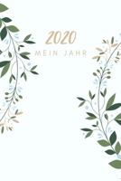Mein Jahr 2020: A5 Tagesplaner 2020 - Mein Jahr Januar bis Dezember 2020, modernes Design, 1 Tag auf einer Seite planen, gestalten und organisieren 1697387586 Book Cover