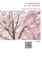La maduración de los cerezos B095GPCNK9 Book Cover