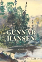 The Story of Gunnar Hansen 0998604488 Book Cover