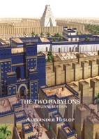 The Two Babylons (Facsimilie Edition) (Large Print) 1087904048 Book Cover