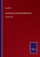Grundzüge der National-Oekonomie: Zweiter Band 3744604756 Book Cover