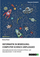 Informatik in Bewegung: Computer Science unplugged (German Edition) 3668964637 Book Cover