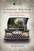 Professional Techniques for Video Game Writing 156881416X Book Cover