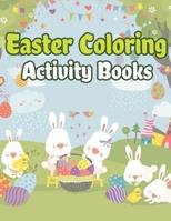 Easter Coloring Activity Books: Happy Easter Basket Stuffers for Toddlers and Kids Ages 3-7, Easter Gifts for Kids, Boys and Girls 1092436219 Book Cover