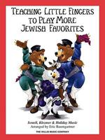 Teaching Little Fingers to Play More Jewish Favorites: Israeli, Klezmer and Holiday Music 1423432975 Book Cover
