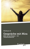 Gespräche mit Mira: Mehr als ein Roman - ein Tatsachenbericht (German Edition) 371030735X Book Cover