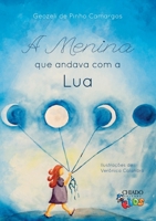 A menina que andava com a Lua 9895206615 Book Cover