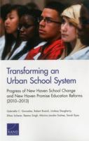 Transforming an Urban School System: Progress of New Haven School Change and New Haven Promise Education Reforms (2010-2013) 083308738X Book Cover