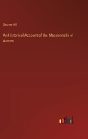 An Historical Account of the Macdonnells of Antrim 3744733939 Book Cover