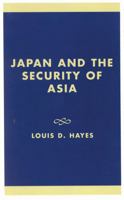 Japan and the Security of Asia 0739102958 Book Cover