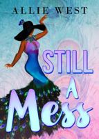 Still A Mess 1736480936 Book Cover