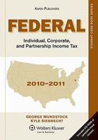 Federal Individual, Corporate, and Partnership Income Tax: With Commentary, 2010-2011 Edition 0735598584 Book Cover