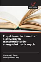 Projektowanie i analiza elastycznych transformatorów energoelektronicznych 620935209X Book Cover