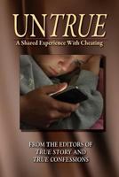 Untrue: A Shared Experience with Cheating 1523998997 Book Cover