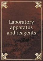 Laboratory Apparatus and Reagents 5518538731 Book Cover