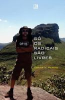 Só os radicais são livres 8581801870 Book Cover